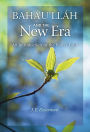 Baha'u'llah and the New Era