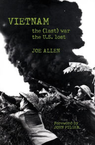 Title: Vietnam: The (Last) War the U.S. Lost, Author: Joe Allen