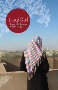 Title: IraqiGirl: Diary of a Teenage Girl in Iraq, Author: IraqiGirl