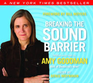 Title: Breaking the Sound Barrier, Author: Amy Goodman