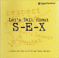Title: Let's Talk About S-E-X: A Guide for Kids 9 to 12 and Their Parents, Author: Sam Gitchel