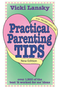 Title: Practical Parenting Tips, Author: Vicki Lansky