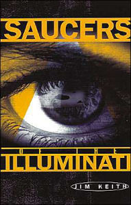 Title: Saucers of the Illuminati, Author: Jim Keith