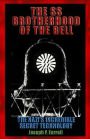 SS Brotherhood of the Bell: The Nazis' Incredible Secret Technology