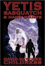 YETIS, SASQUATCH & HAIRY GIANTS