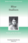 Blue Stallion: Poems of Yu Chi-Whan