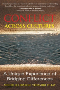 Title: Conflict Across Cultures: A Unique Experience of Bridging Differences, Author: Michelle Lebaron