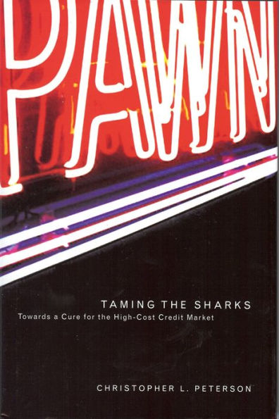 Taming the Sharks: Towards a Cure for the High-Cost Credit Market