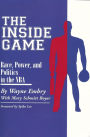 The Inside Game: Race, Power and Politics in the NBA