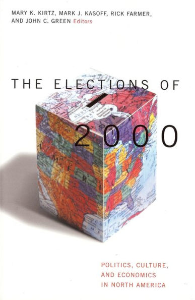 Elections of 2000: Politics, Culture and Economics North America
