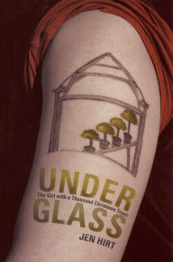 Title: Under Glass: The Girl with a Thousand Christmas Trees, Author: Jen Hirt