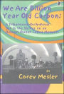 We Are Billion Year Old Carbon: A Tribal-Love-Rock-Novel Set in the Sixties on an Outpost Planet Called Memphis