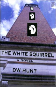 Title: The White Squirrel, Author: D. W. Hunt