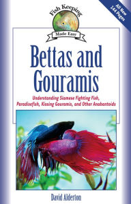 Title: Bettas and Gouramis, Author: David Alderton