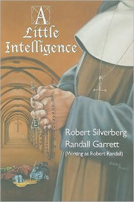 Title: A Little Intelligence and Other Stories, Author: Robert Silverberg