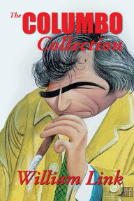 Title: The Columbo Collection, Author: William Link