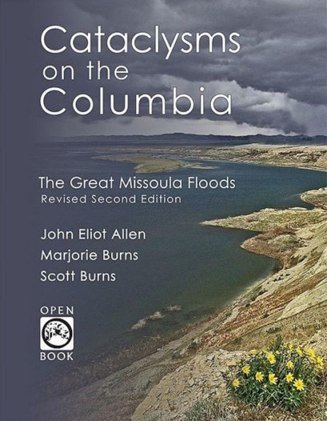 Cataclysms on The Columbia: Great Missoula Floods