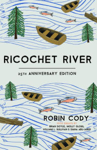 Title: Ricochet River: 25th Anniversary Edition, Author: Robin Cody