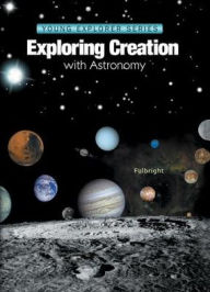 Title: Exploring Creation with Astronomy, Author: Jeannie Fulbright