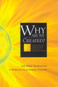 Title: Why Are We Created, Author: Sir John Templeton