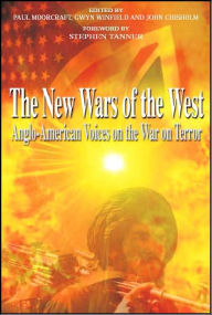 Title: New Wars of the West: Anglo American Voices on the War on Terror, Author: Paul Moorcraft