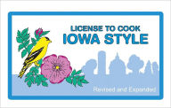 Title: License to Cook Iowa Style, Author: Miriam Canter