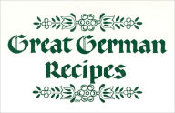 Title: Great German Recipes, Author: Lynn Beyer