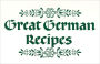 Great German Recipes