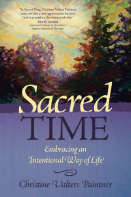 Google book downloader free Sacred Time: Embracing an Intentional Way of Life English version ePub iBook PDB 9781932057225 by Christine Valters Paintner