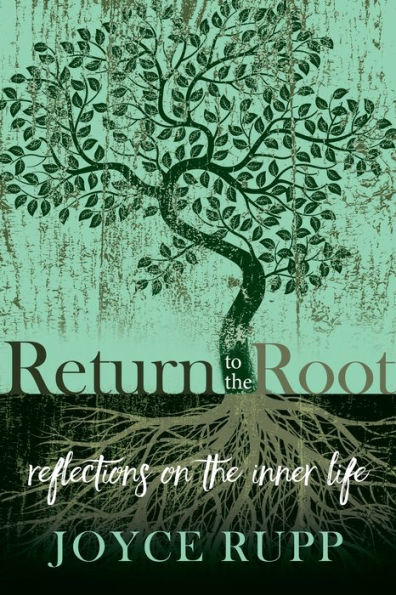 Return to the Root: Reflections on Inner Life