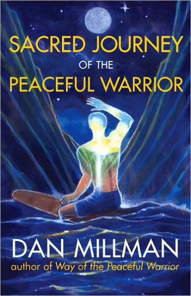 Sacred Journey of the Peaceful Warrior