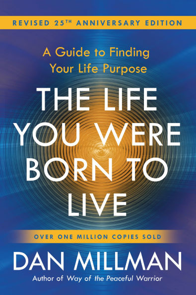 The Life You Were Born to Live (Revised 25th Anniversary Edition): A Guide Finding Your Purpose