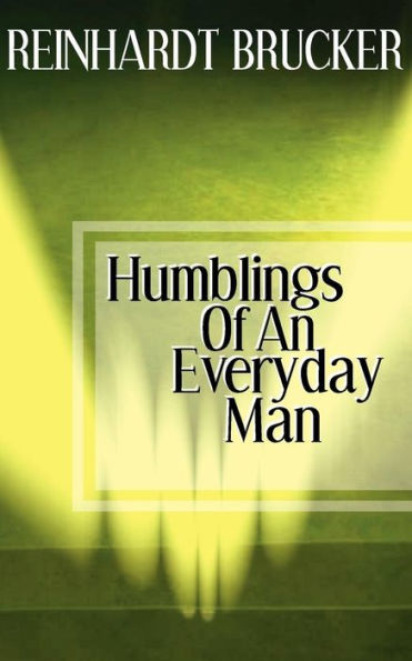Humblings of an Everyday Man