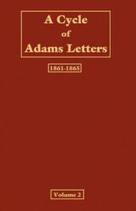 Title: A Cycle of Adams letters - Volume 2, Author: Worthington Chauncey Ford