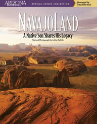 Title: NavajoLand: A Native Son Shares His Legacy (Arizona Highways Special Scenic Collection Series), Author: LeRoy DeJolie