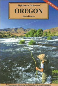 Title: Flyfisher's Guide to Oregon, Author: John Huber