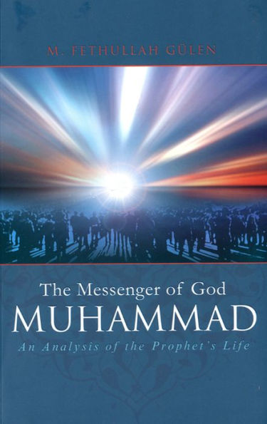 The Messenger of God: Muhammad
