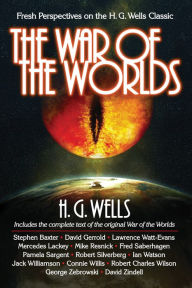 Title: War of the Worlds: Fresh Perspectives on the H. G. Wells Classic, Author: H. G. Wells