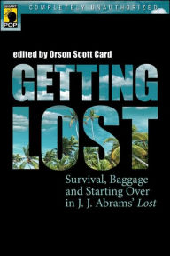 Title: Getting Lost: Survival, Baggage, and Starting over in J. J. Abrams' Lost, Author: Orson Scott Card