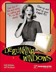 Title: Degunking Windows: Clean up and Speed up Your Sluggish PC, Author: Joli Ballew