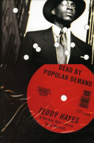 Title: Dead by Popular Demand: A Harlem Noir Featuring Devil Barnett, Author: Teddy Hayes