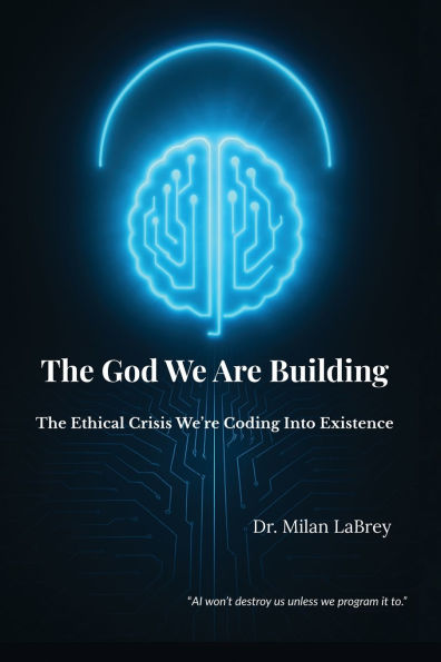 The God We Are Building