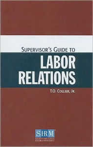 Title: Supervisor's Guide to Labor Relations, Author: T. O. Collier Jr.