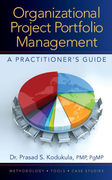 Organizational Project Portfolio Management: A Practitioner's Guide