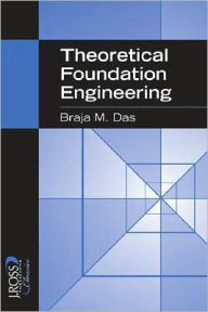 Title: Theoretical Foundation Engineering, Author: Braja M. Das