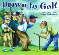 Title: Drawn to Golf, Author: Roger Schillerstrom