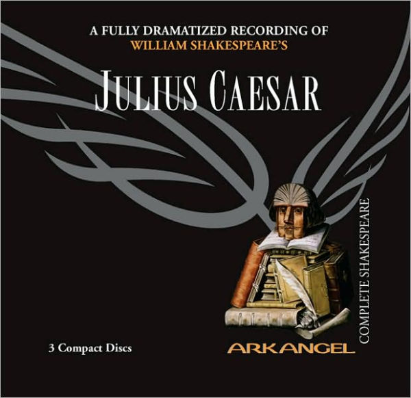 Julius Caesar (Arkangel Complete Shakespeare Series)