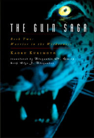 Title: The Guin Saga Book 2: Warrior in the Wilderness, Author: Kaoru Kurimoto