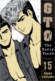 Title: GTO: The Early Years, Volume 15, Author: Tohru Fujisawa