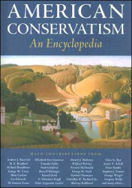 Title: American Conservatism: An Encyclopedia / Edition 1, Author: Bruce Frohnen